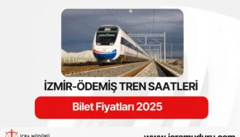 İzmir-Ödemiş Tren Saatleri ve Bilet Fiyatları 2025