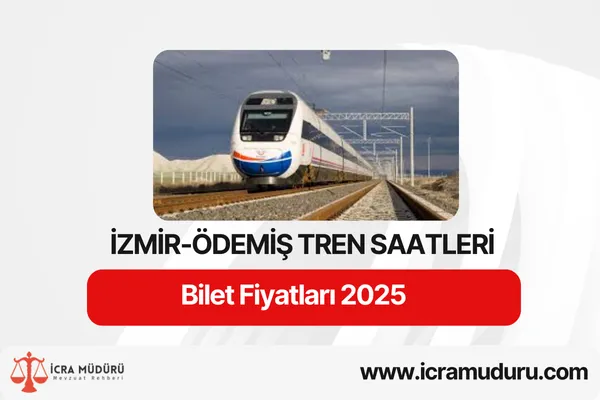 İzmir-Ödemiş Tren Saatleri ve Bilet Fiyatları 2025