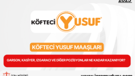 2025 Köfteci Yusuf Maaşları