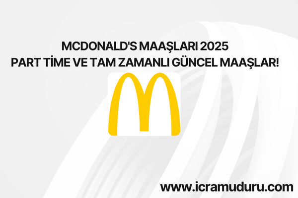 McDonald's Maaşları 2025