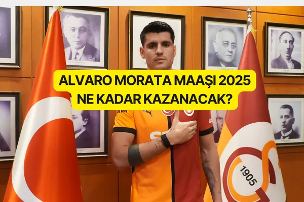 Alvaro Morata Maaşı 2025