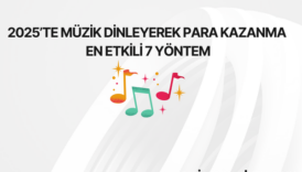 2025’te Müzik Dinleyerek Para Kazanma