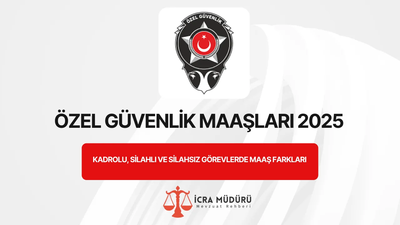 Özel Güvenlik Maaşları 2025