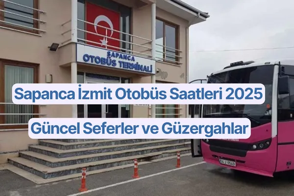 Sapanca İzmit Otobüs Saatleri 2025