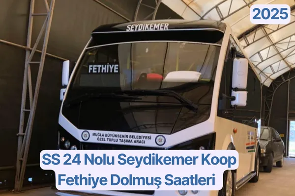 SS 24 Nolu Seydikemer Koop-Fethiye Dolmuş Saatleri