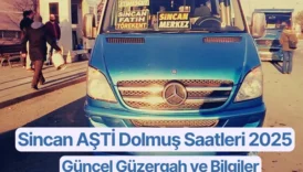 Sincan AŞTİ Dolmuş Saatleri 2025