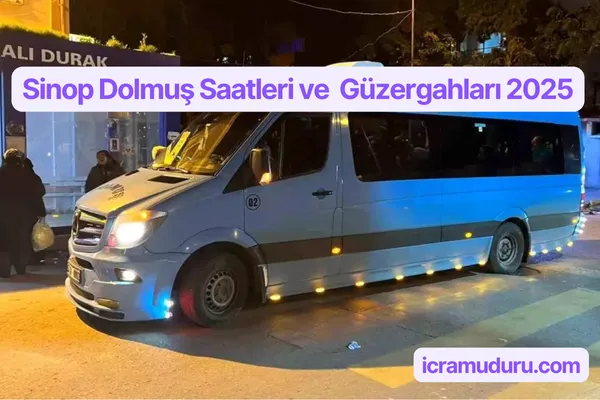 Sinop Dolmuş Saatleri ve Güzergahları 2025