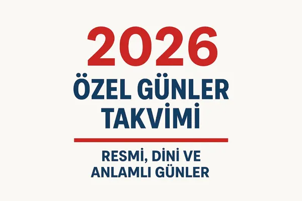 2026 Resmi Tatiller ve Özel Günler Takvimi – İcra Müdürü – Maaş, Sınav Rehberi, Minibüs Saatleri ve Aktüel Ürünler 2026 Resmi Tatiller ve Özel Günler Takvimi