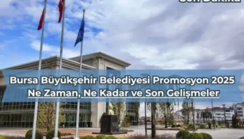 Bursa Büyükşehir Belediyesi Promosyon 2025