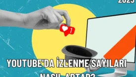 Youtube'da İzlenme Sayıları Nasıl Artar?