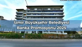 İzmir Büyükşehir Belediyesi Banka Promosyonu 2025: Son Dakika Gelişmeleri