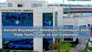 Kocaeli Büyükşehir Belediyesi Promosyon 2025: İhale Tarihi, Tutar ve Son Gelişmeler