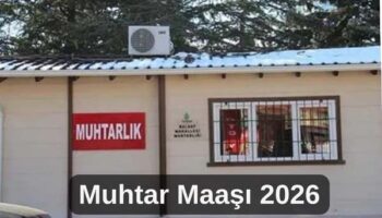 muhtar maaşı 2026