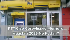 PTT Gişe Görevlisi ve Memuru Maaşları 2025 Ne Kadar ?
