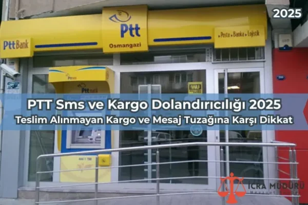 PTT Dolandırıcılığı 2025: Teslim Alınmayan Kargo ve Mesaj Tuzağına Karşı Dikkat – İcra Müdürü – Maaş, Sınav Rehberi, Minibüs Saatleri ve Aktüel Ürünler PTT Dolandırıcılığı 2025: Teslim Alınmayan Kargo ve Mesaj Tuzağına Karşı Dikkat