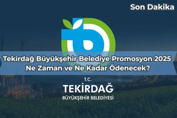 Tekirdağ Büyükşehir Belediye Promosyon 2025: Ne Zaman ve Ne Kadar Ödenecek? – İcra Müdürü – Maaş, Sınav Rehberi, Minibüs Saatleri ve Aktüel Ürünler Tekirdağ Büyükşehir Belediye Promosyon 2025: Ne Zaman ve Ne Kadar Ödenecek?