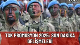 TSK Promosyon 2025: Son Dakika Gelişmeleri