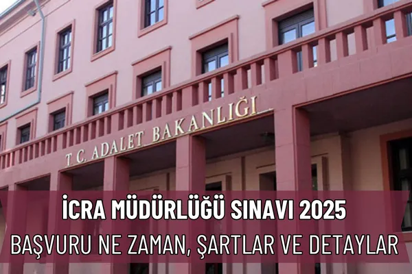 İcra Müdürlüğü Sınavı 2025 – İcra Müdürü – Maaş, Sınav Rehberi, Minibüs Saatleri ve Aktüel Ürünler İcra Müdürlüğü Sınavı 2025
