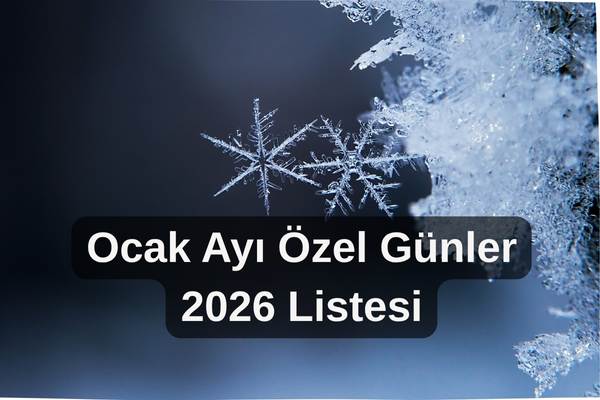 ocak-ayi-ozel-gunler-2026-listesi – İcra Müdürü – Maaş, Sınav Rehberi, Minibüs Saatleri ve Aktüel Ürünler ocak ayı özel günler 2026 listesi