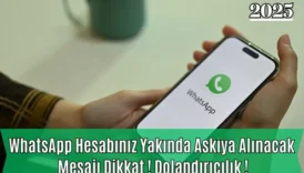 WhatsApp Hesabınız Yakında Askıya Alınacak Mesajı Dikkat ! (2025)