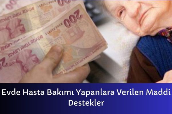 Evde Hasta Bakımı Yapanlara Verilen Maddi Destekler – İcra Müdürü – Maaş, Sınav Rehberi, Minibüs Saatleri ve Aktüel Ürünler