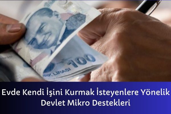 Evde Kendi İşini Kurmak İsteyenlere Yönelik Devlet Mikro Destekleri – İcra Müdürü – Maaş, Sınav Rehberi, Minibüs Saatleri ve Aktüel Ürünler