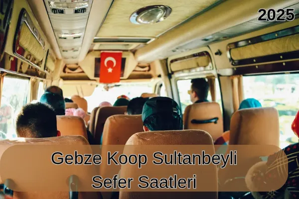 Gebze Koop Sultanbeyli Seferleri – İcra Müdürü – Maaş, Sınav Rehberi, Minibüs Saatleri ve Aktüel Ürünler Gebze Koop Sultanbeyli seferleri