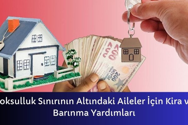 Yoksulluk Sınırının Altındaki Aileler İçin Kira ve Barınma Yardımları – İcra Müdürü – Maaş, Sınav Rehberi, Minibüs Saatleri ve Aktüel Ürünler