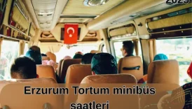 Erzurum Tortum minibüs saatleri